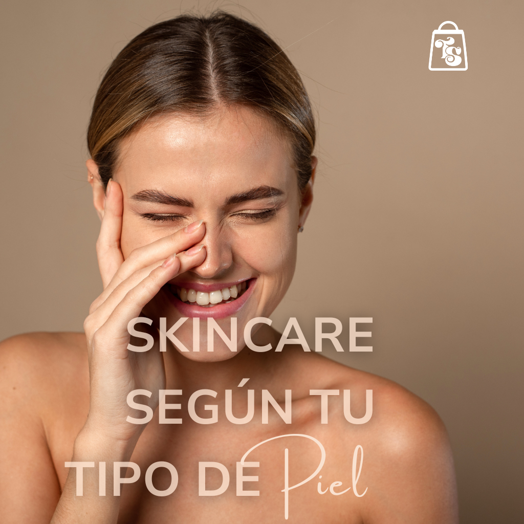 GUÍA SKINCARE SEGÚN TU TIPO DE PIEL